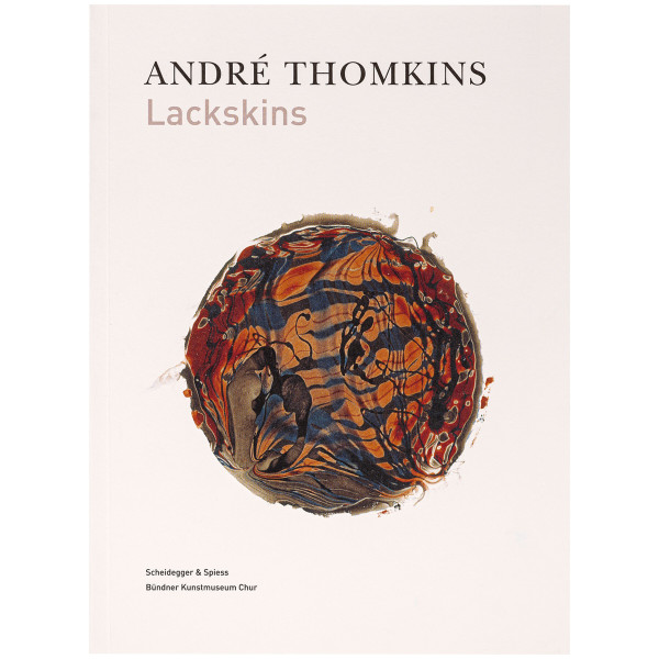 Verlag Scheidegger & Spiess André Thomkins − Lackskins