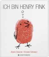 Ich bin Henry Fink (Alexis Deacon) | Gerstenberg Vlg.