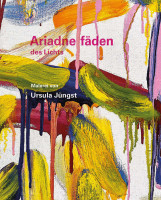 Ursula Jüngst: Ariadnefäden des Lichts (Erich Schneider (Hrsg.)) | Modo 2023