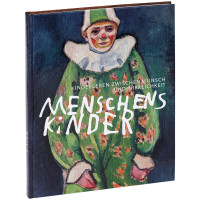 Menschenskinder (Oliver Kornhoff (Hrsg.)) | Arp Museum 2015
