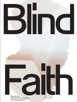 Anna Schneider (Hrsg.): Blind Faith. Between the Visceral and the Cognitive in Contemporary Art