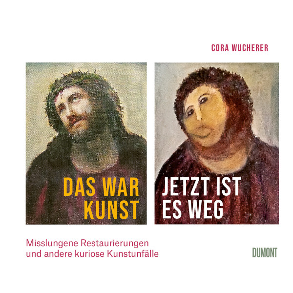 DuMont Buchverlag Das war Kunst, jetzt ist es weg