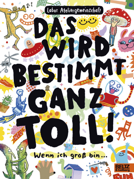 Beltz & Gelberg Verlag Das wird bestimmt ganz toll!