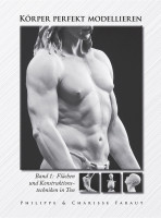 Körper perfekt modellieren, Bd. 1 (Philippe u. Charisse Faraut) | Hanusch Vlg.