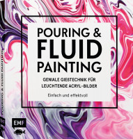 Pouring & Fluid Painting (Tanja Jung) | EMF Vlg.